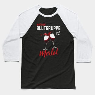 Meine Blutgruppe Ist Merlot Wein Spaß Weinliebhaber Baseball T-Shirt